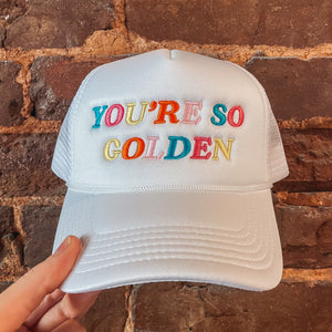 You’re So Golden Trucker Hat